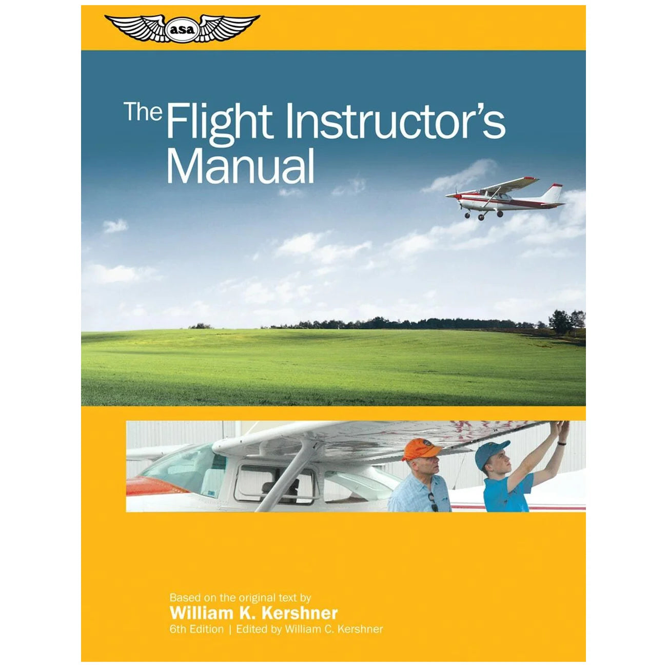 ASA The Flight Instructor's Manual Sixth Edition